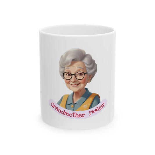 Funny Grandmother Mug, Gift for Grandma, Humorous Coffee Cup, 11oz, 15oz, Birthday Present, Ceramic Drinkware