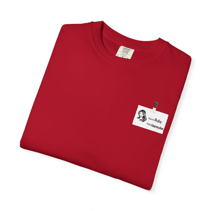 Ruby the Hair Stylist Badge  Garment-Dyed T-shirt