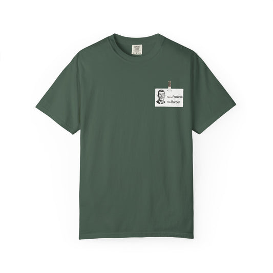 Fredrick the Barber Badge Garment-Dyed T-Shirt, Unique Casual Tee