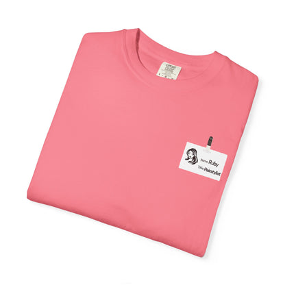 Ruby the Hair Stylist Badge  Garment-Dyed T-shirt
