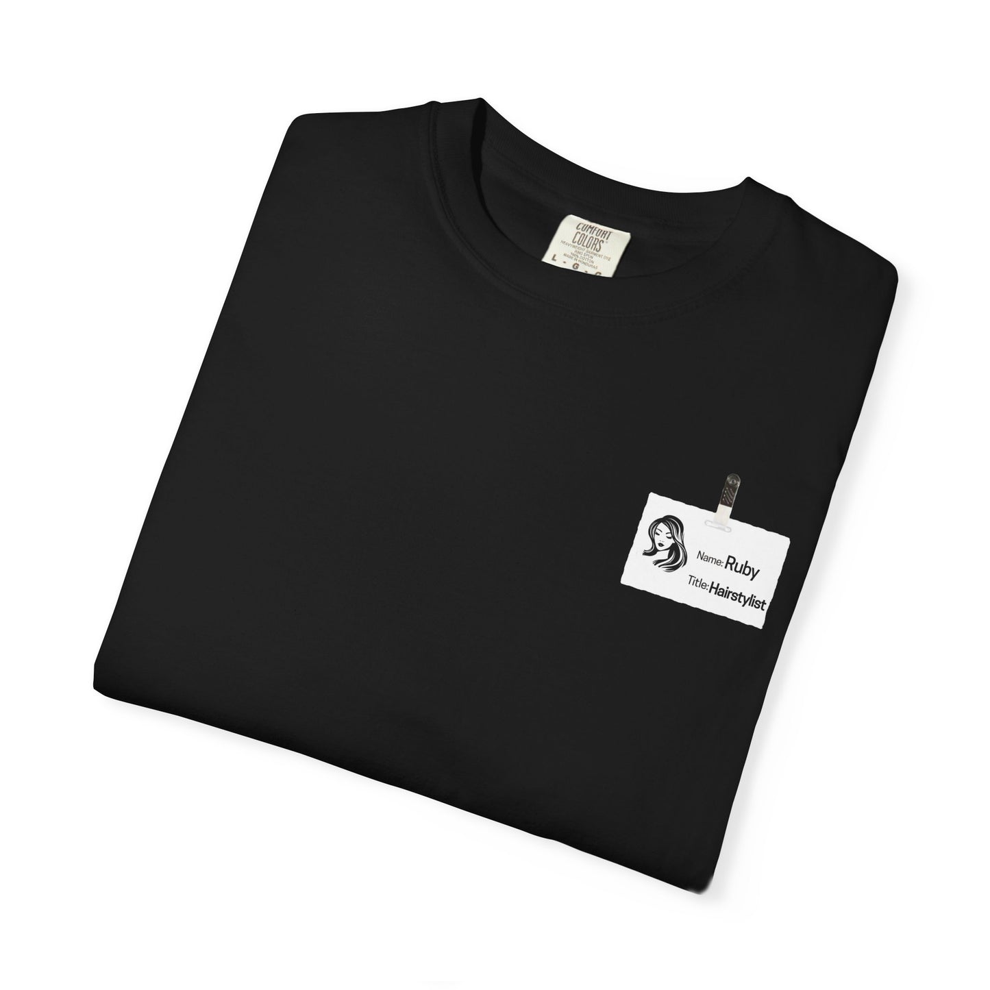 Ruby the Hair Stylist Badge  Garment-Dyed T-shirt
