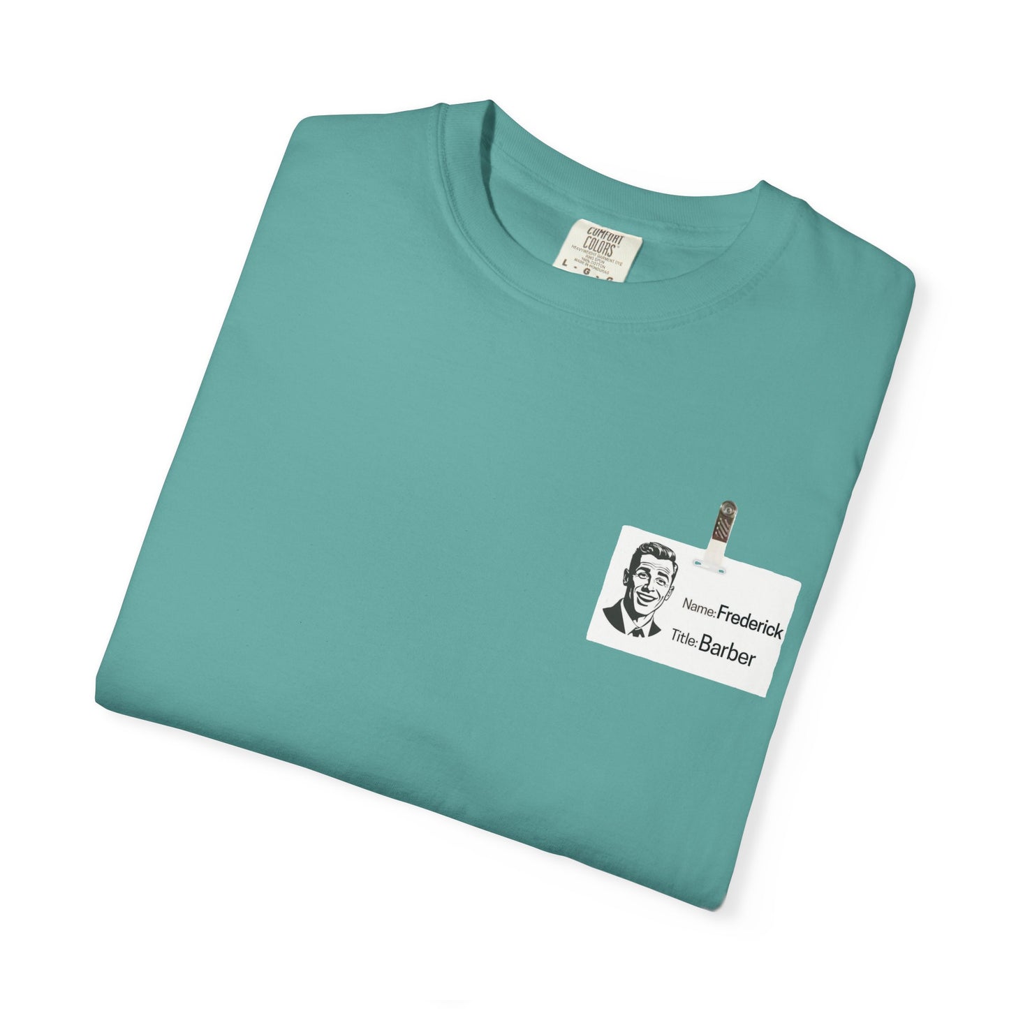 Fredrick the Barber Badge Garment-Dyed T-Shirt, Unique Casual Tee
