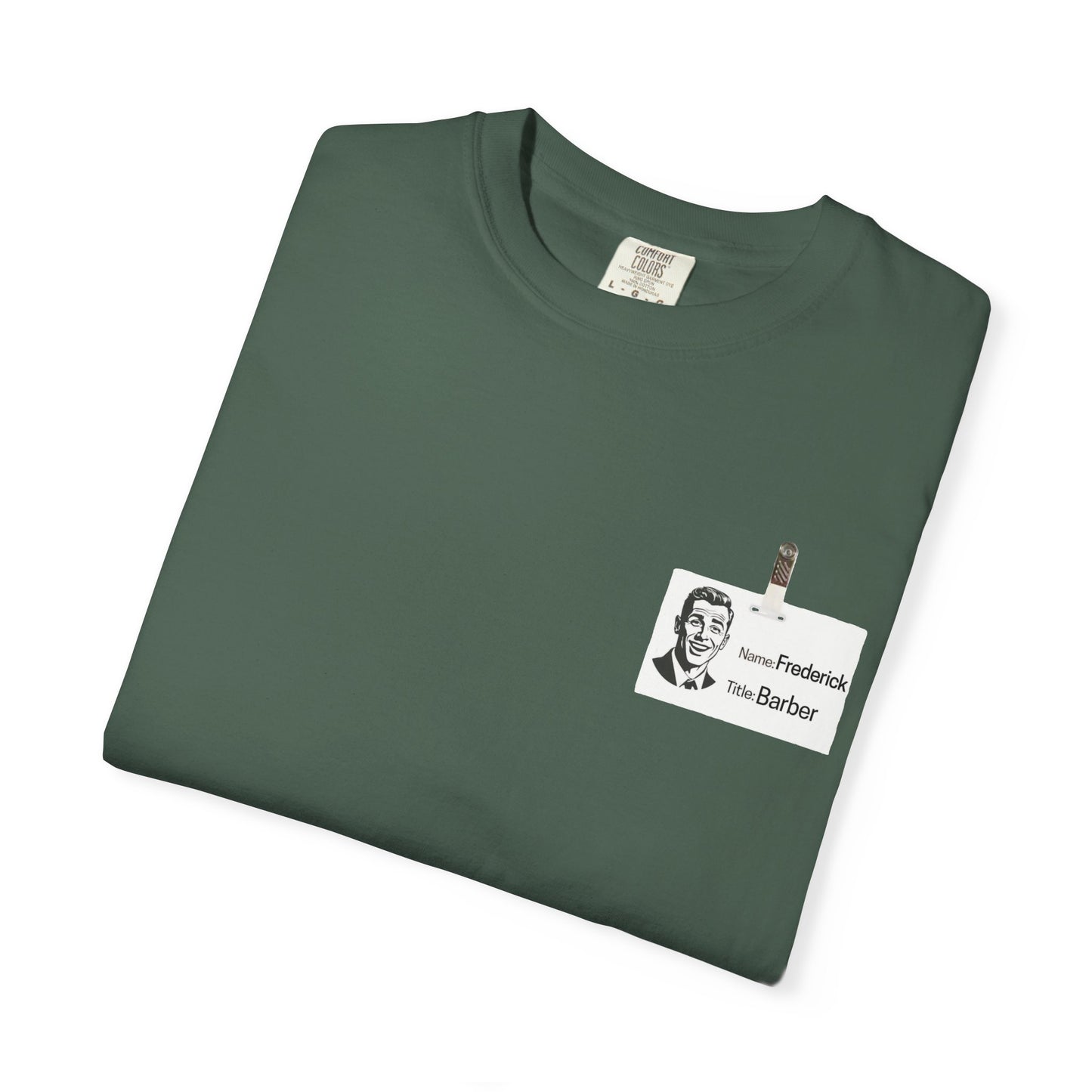 Fredrick the Barber Badge Garment-Dyed T-Shirt, Unique Casual Tee
