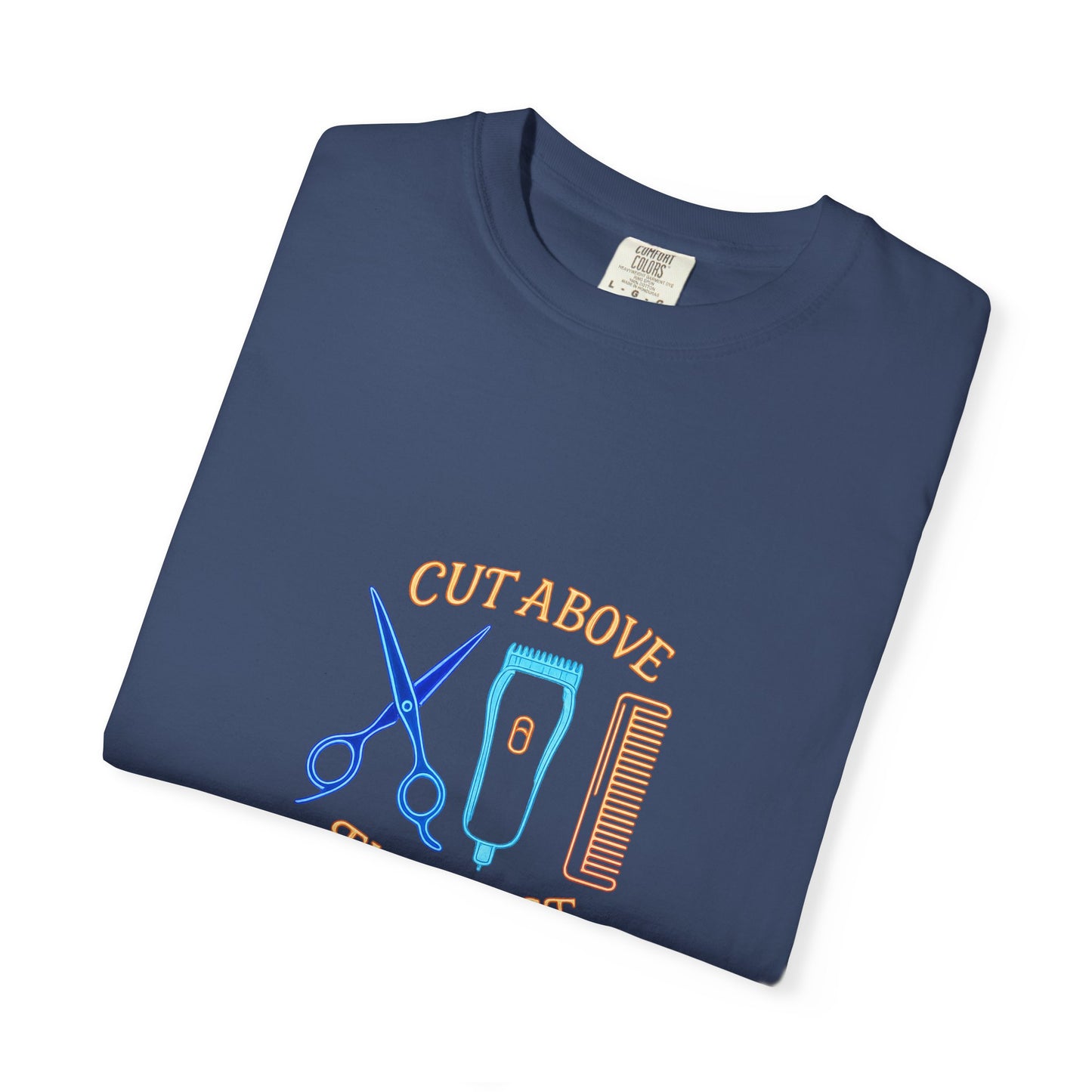 Stylish Barber T-Shirt - "Cut Above the Rest" - Garment-Dyed Unisex Tee