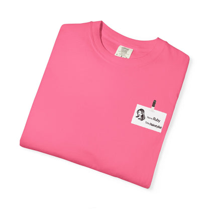 Ruby the Hair Stylist Badge  Garment-Dyed T-shirt