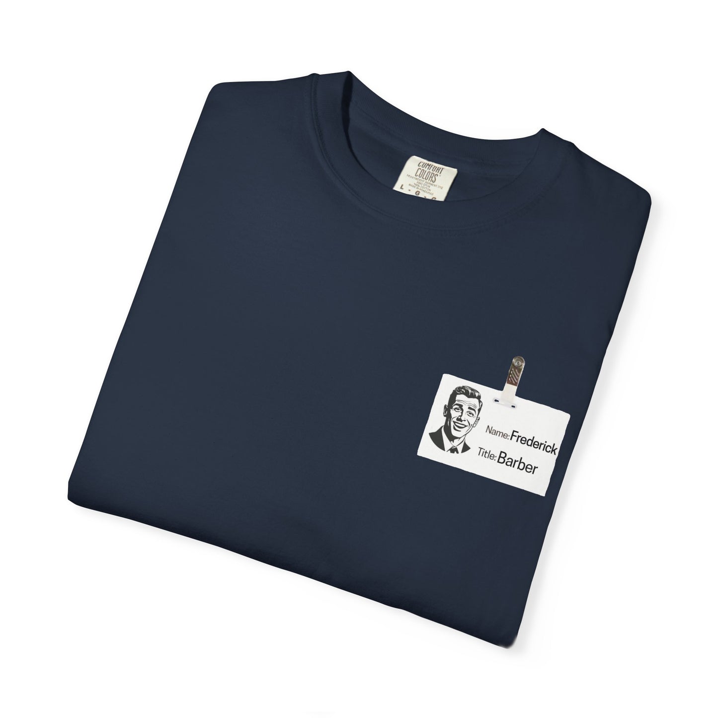 Fredrick the Barber Badge Garment-Dyed T-Shirt, Unique Casual Tee