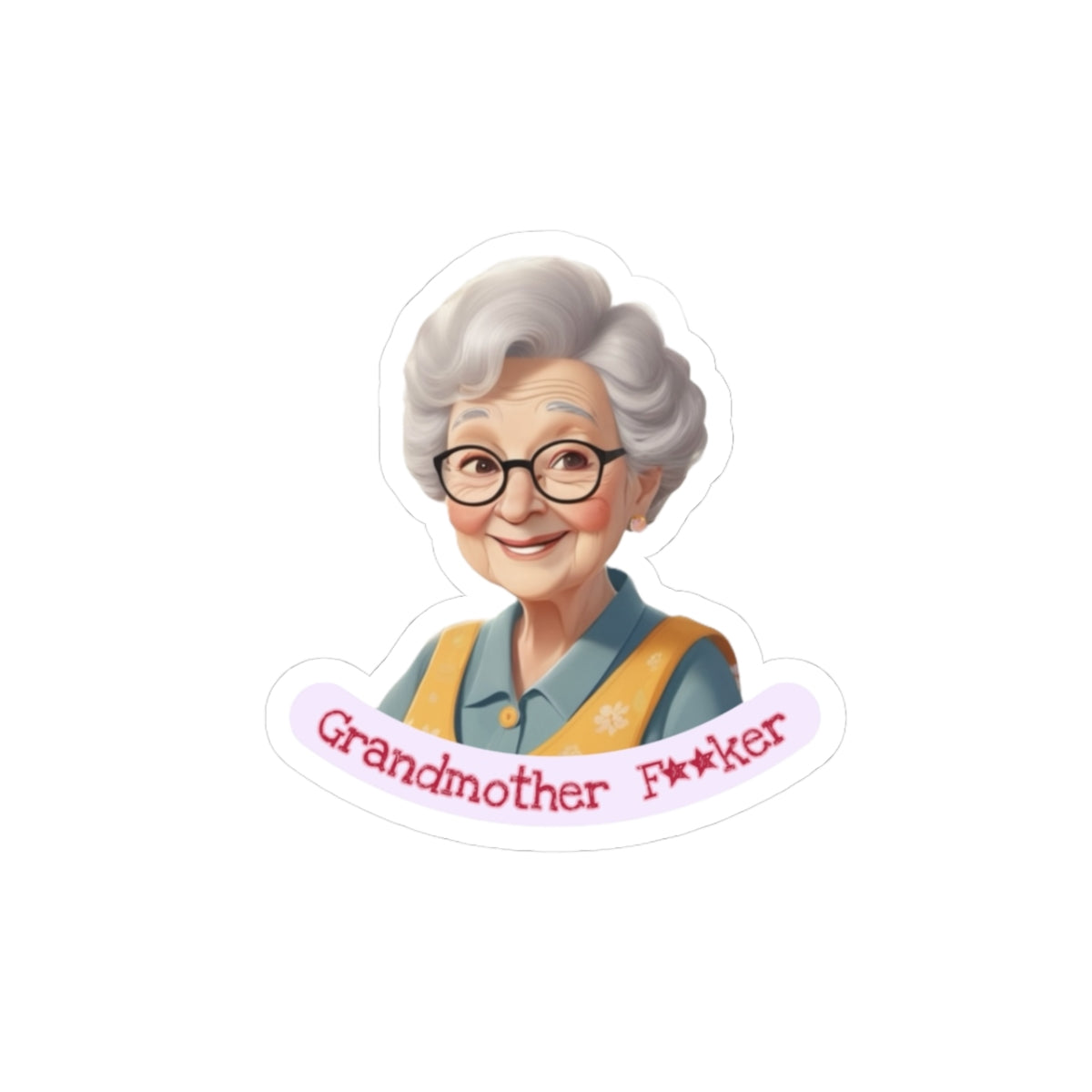 Funny Grandmother Kiss-Cut Stickers, Laptop Stickers, Gift for Grandma, Humorous Decals, Unique Gift for Mom