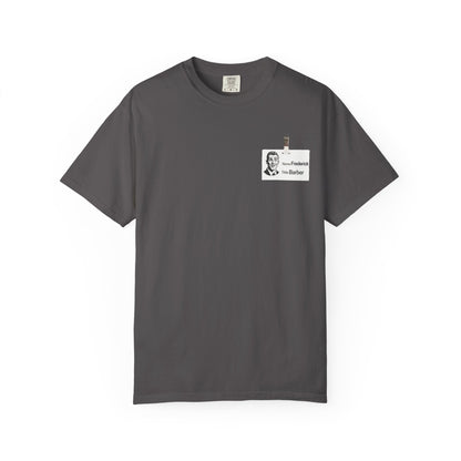 Fredrick the Barber Badge Garment-Dyed T-Shirt, Unique Casual Tee